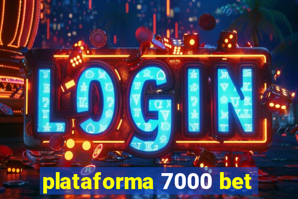 plataforma 7000 bet